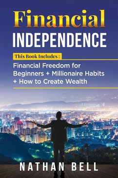 Financial Independence (3 Books in 1) (eBook, ePUB) - Bell, Nathan