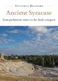 Ancient Syracuse from prehistoric times to the Arab conquest (eBook, ePUB)