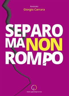 Separo ma non rompo (eBook, ePUB) - Carrara, Giorgio