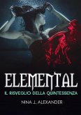 Elemental - Il Risveglio della Quintessenza (eBook, ePUB)