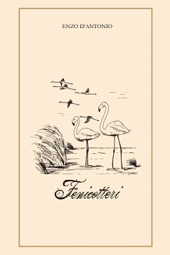 Fenicotteri (eBook, ePUB) - D'Antonio, Enzo