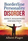 Borderline Personality Disorder. Effect, suggestions and solution (eBook, PDF)
