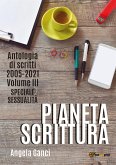 Pianeta scrittura. Antologia di scritti 2005-2021. Volume III. Speciale sessualità (eBook, ePUB)