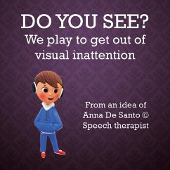 Do You See? We play to get out of visual inattention (eBook, ePUB) - De Santo, Anna