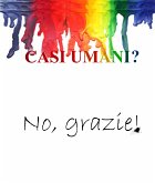 Casi umani? No, grazie! (eBook, ePUB)