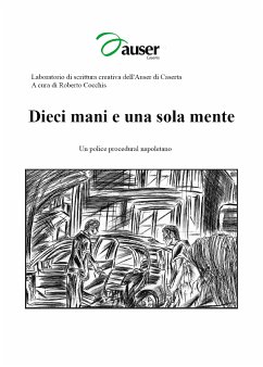 Dieci mani e una sola mente (eBook, ePUB) - Cocchis, Roberto