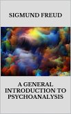 A general introduction to psychoanalysis (eBook, ePUB)