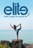 Elite (vivere il meglio nel migliore dei modi) (eBook, ePUB)