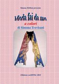 Moda fai da me a colori di Simona Trevisani (eBook, ePUB)