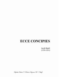 ECCE CONCIPIES - J. Handl - For SATB Choir (eBook, PDF) - Tagliabue, Renato