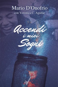 Accendi i miei Sogni (eBook, ePUB) - D'Onofrio, Mario