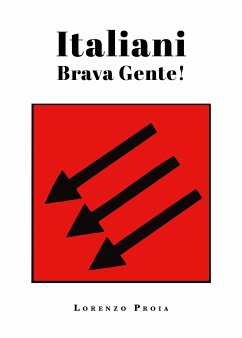 Italiani brava gente! (eBook, ePUB) - Proia, Lorenzo