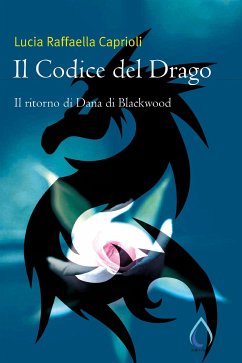 Il Codice del Drago (eBook, ePUB) - Raffaella Caprioli, Lucia