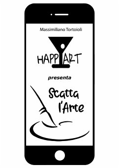 Scatta l'Arte (eBook, ePUB) - Tortoioli, Massimiliano