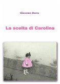 La scelta di Carolina (eBook, ePUB)