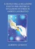 Il ruolo della relazione d’aiuto per gestire le situazioni di stress in ambito lavorativo (eBook, ePUB)