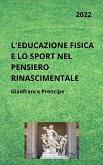 L'Educazione Fisica e lo Sport nel Pensiero Rinascimentale (eBook, ePUB)