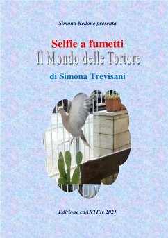 Selfie a fumetti. Il mondo delle tortore di Simona Trevisani. (eBook, ePUB) - Culturale CaARTEiv, Associazione