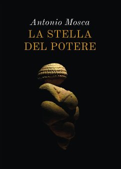 La stella del potere (eBook, ePUB) - Mosca, Antonio