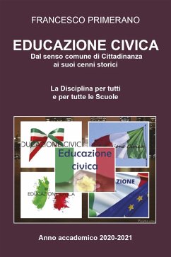 Educazione Civica: Dal senso comune di Cittadinanza ai suoi cenni storici (eBook, ePUB) - Primerano, Francesco