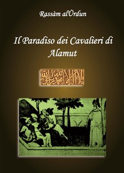 Il paradiso dei cavalieri di Alamut (eBook, PDF) - alUrdun, Rassàm