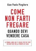 Come non farti fregare quando devi vendere casa (eBook, ePUB)