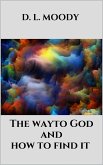 The way to God and how to find it (eBook, ePUB)
