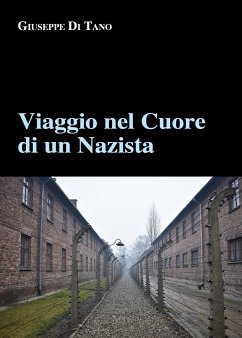 Viaggio nel cuore di un nazista (eBook, ePUB) - Di Tano Di Tano, Giuseppe