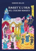 Harry e l' ora del cerchio magico (eBook, ePUB)