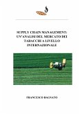 Supply chain management: un&quote;analisi del mercato dei tabacchi a livello internazionale (eBook, PDF)