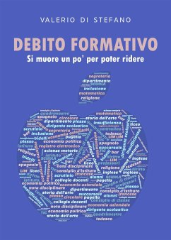 Debito formativo. Si muore un po' per poter ridere (eBook, ePUB) - Di Stefano, Valerio