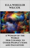 A Woman of the World - Her Counsel to Other People’s Sons and Daughters (eBook, ePUB)