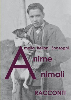 Anime animali (eBook, ePUB) - Belloni Sonzogni, Amelia