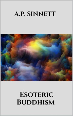 Esoteric Buddhism (eBook, ePUB) - Sinnett, A.P.