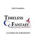 Timeless Fantasy I - La Guerra del Supramondo (eBook, ePUB)