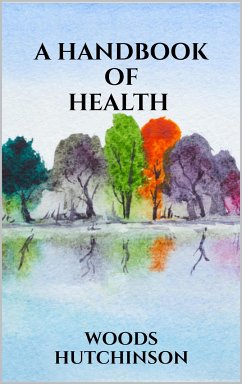 A Handbook of Health (eBook, ePUB) - Hutchinson, Woods