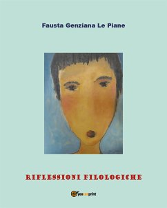 Riflessioni filologiche (eBook, ePUB) - Genziana Le Piane, Fausta