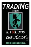 Trading online - il fluido che uccide (eBook, ePUB)