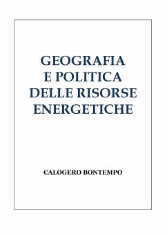 Geografia E Politica Delle Risorse Energetiche (eBook, PDF) - Bontempo, Calogero