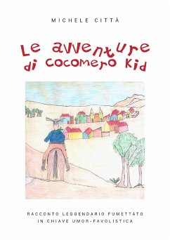 Le avventure di Cocomero Kid (eBook, ePUB) - Città, Michele