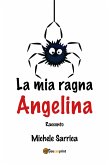 La mia ragna Angelina (eBook, ePUB)