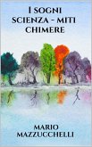 I sogni - scienza - miti – chimere (eBook, ePUB)