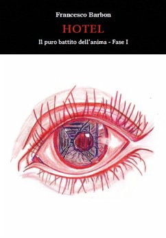 Il puro battito dell'anima fase 1 - Hotel (eBook, ePUB) - Barbon, Francesco