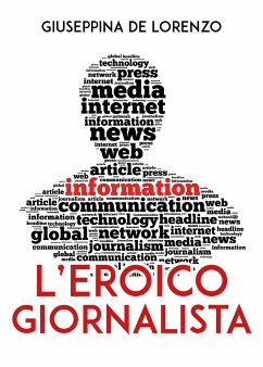 L'eroico giornalista (eBook, ePUB) - De Lorenzo, Giuseppina