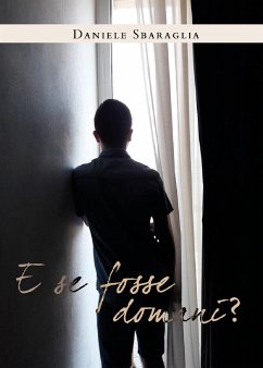 E se fosse domani (eBook, ePUB) - Sbaraglia, Daniele