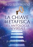 Terzo Testamento - La Chiave Metafisica Dell'Antologia Universale (eBook, ePUB)