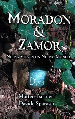 Cover Moradon & Zamor. Nuova Vita in un Nuovo Mondo (eBook, ePUB)