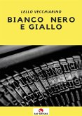 Bianco nero e giallo (eBook, ePUB)