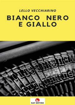 Bianco nero e giallo (eBook, ePUB) - Vecchiarino, Lello