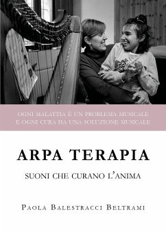 Arpa terapia. Suoni che curano l'anima (eBook, ePUB) - Balestracci Beltrami, Paola